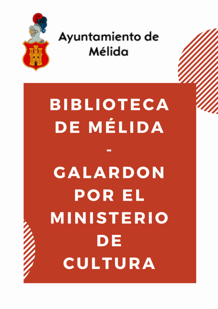 La Biblioteca de Mélida ha sido galardonada por el Ministerio de Cultura, a través de la Dirección General del Libro