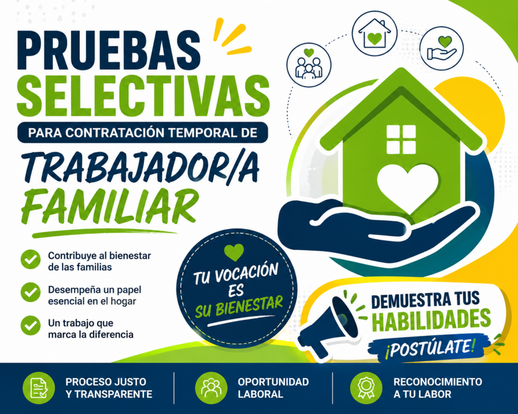 Convocatoria de pruebas selectivas para la contratación temporal de Trabajador/a Familiar, dirigida a cubrir necesidades del servicio y reforzar la atención y apoyo en el entorno familiar.