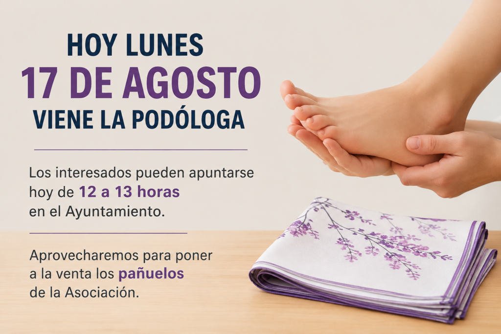 Hoy viene la podóloga. Inscripciones de 12 a 13 h en el Ayuntamiento. También estarán a la venta los pañuelos de la Asociación.